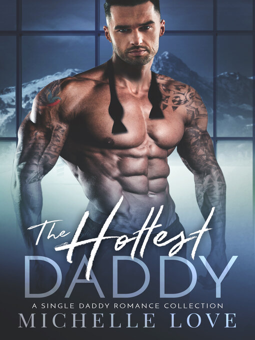 Title details for The Hottest Daddy by Michelle Love - Available